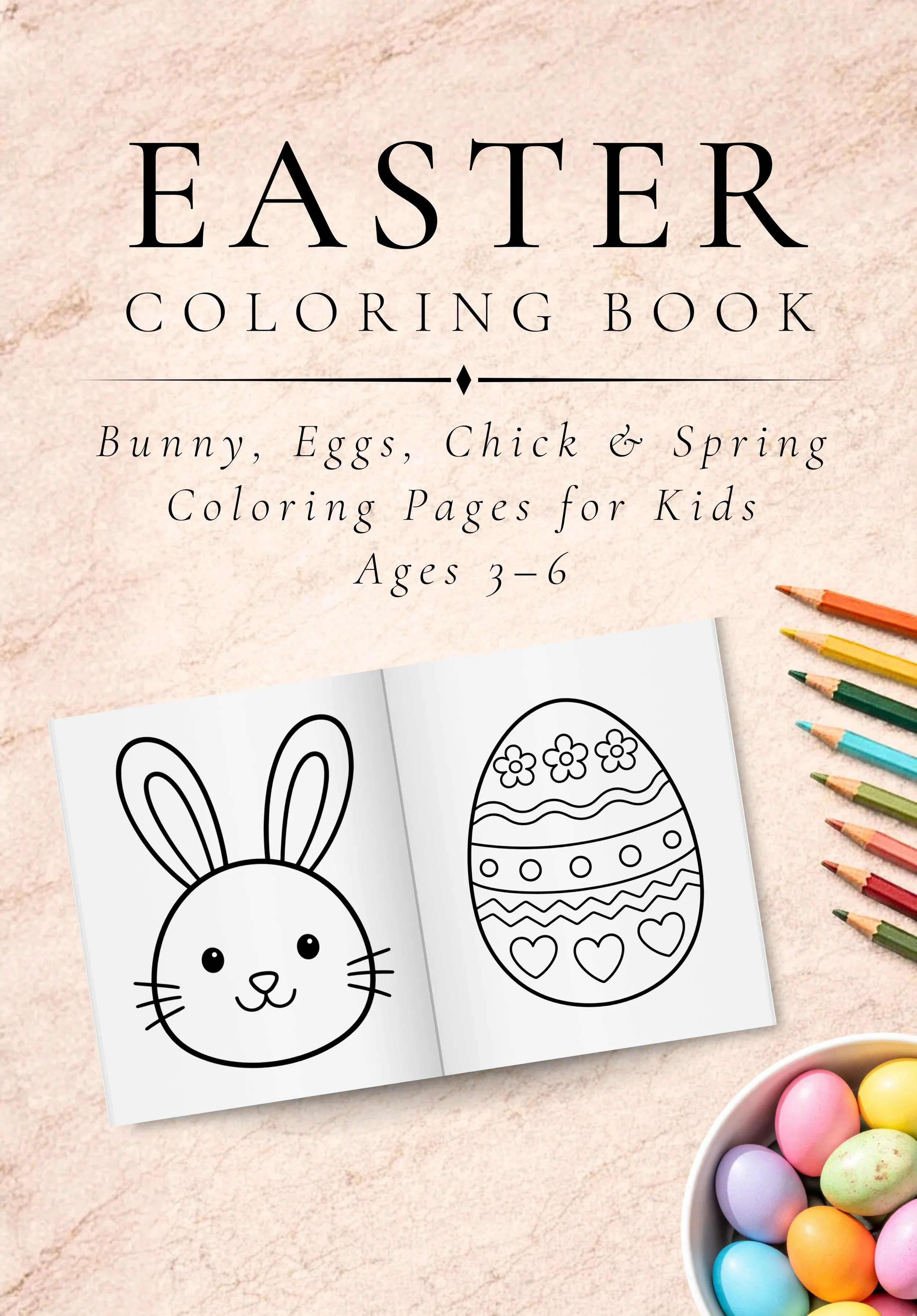 Easter Coloring Book: Bunny, Eggs, Chick & Spring Coloring Pages for Toddlers & Preschool Kids Ages 3 to 6