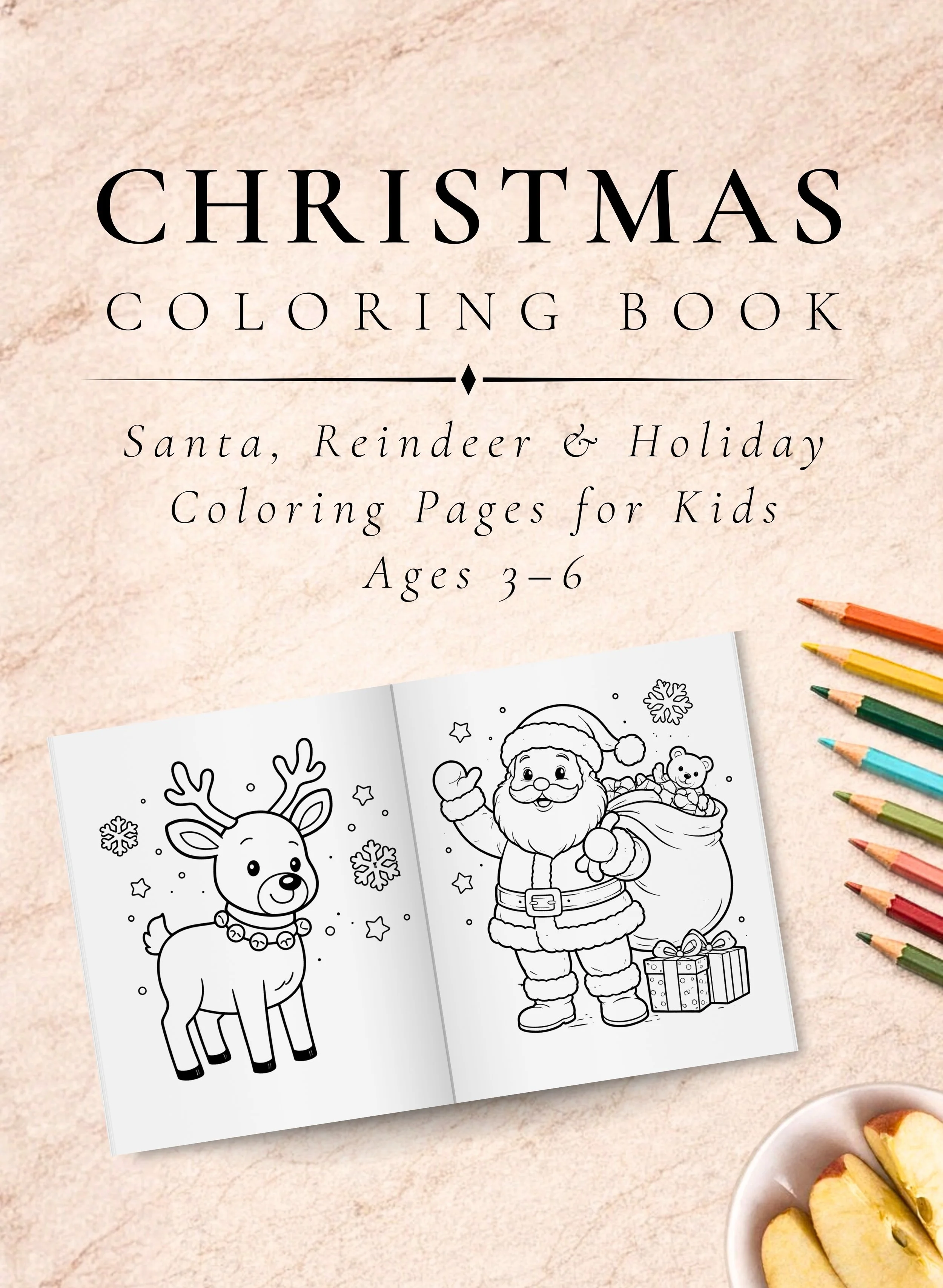 
Christmas Coloring Book: Santa, Reindeer, Snowman and Holiday Coloring Pages for Toddlers and Preschool Kids Ages 3 to 6