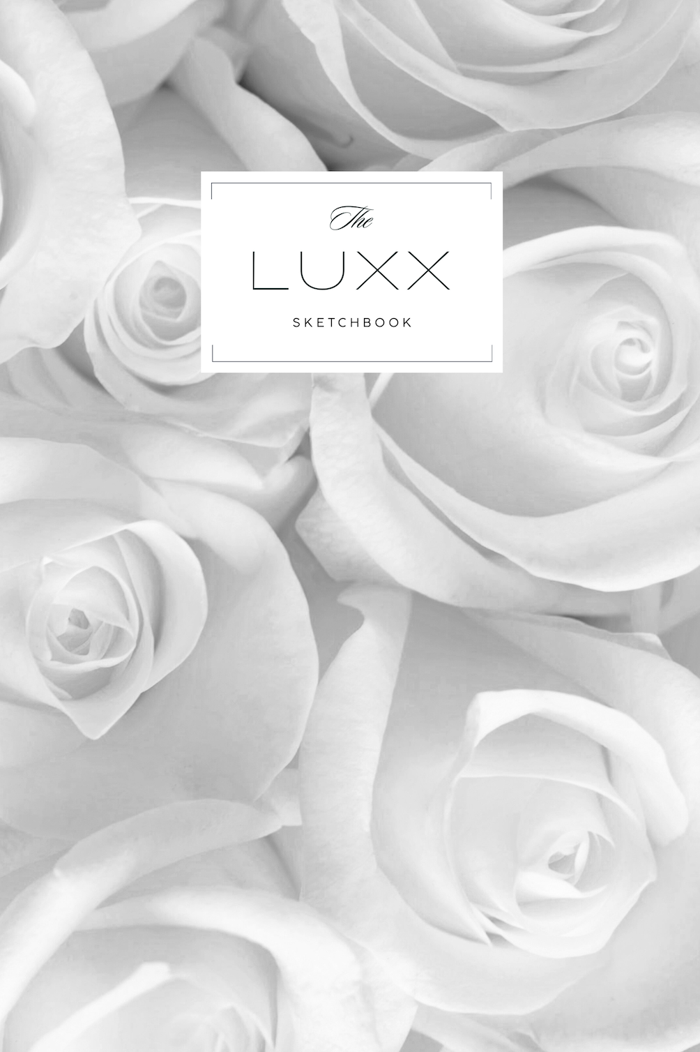 White Roses Sketchbook: for Drawing & Creative Expression