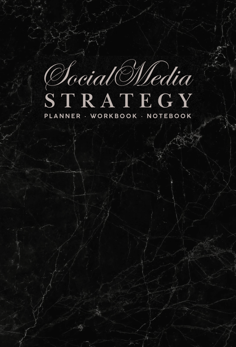 Social Media Strategy Planner, Workbook and Notebook: A Professional System for Branding, Content Creation and Marketing (12 Month Undated Black Marble Edition)