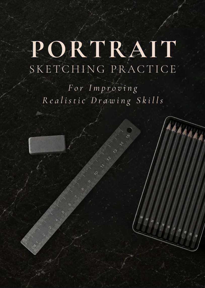 Portrait Sketching Practice Workbook: A Guided System for Improving Observation, Proportions, Perspective, Shading & Realistic Drawing Skills
