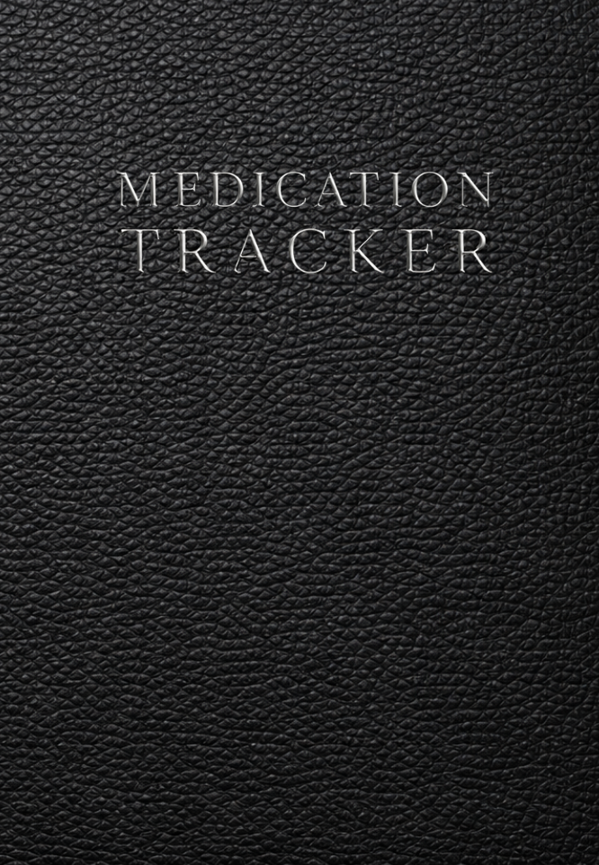 Medication Tracker: A Daily Medication Tracker for Dosage, Time, Symptoms, Side Effects and Health Monitoring