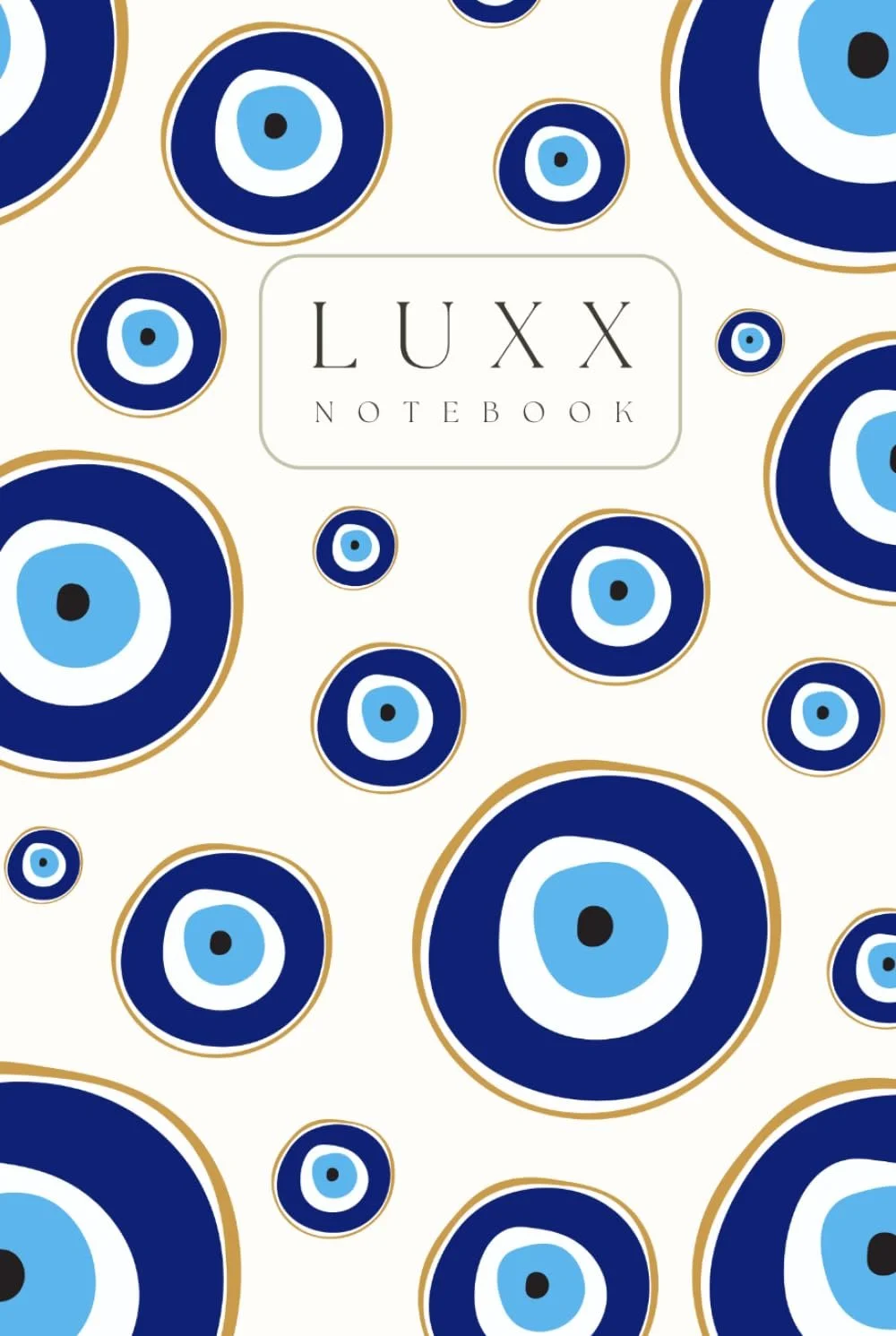Luxx Notebook: for Notes, Journaling, and Writing (Evil Eye Edition)