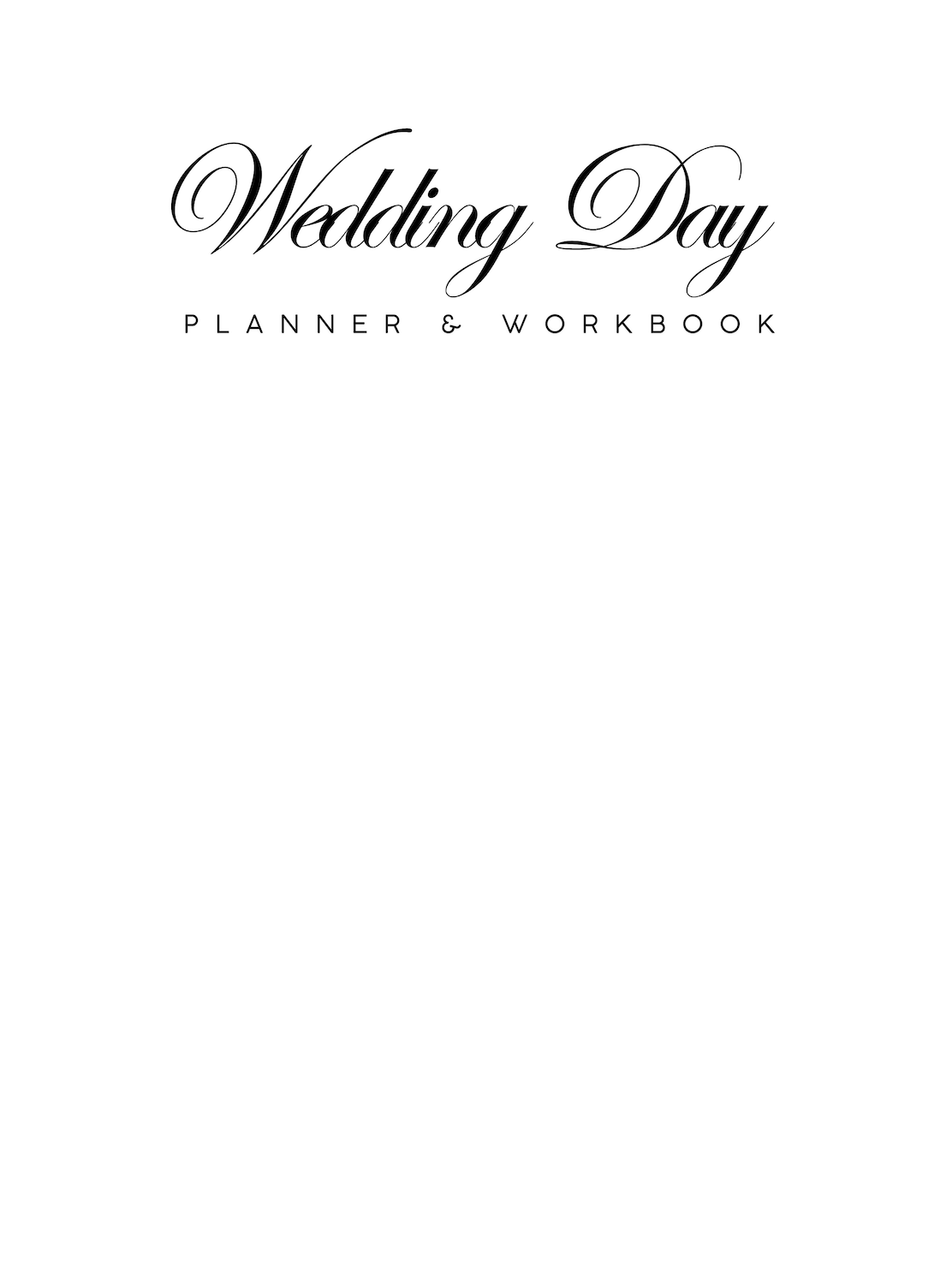 Wedding Planning Workbook: Checklists, Budget Tracking, Guest Lists, Timelines, & Planning Pages