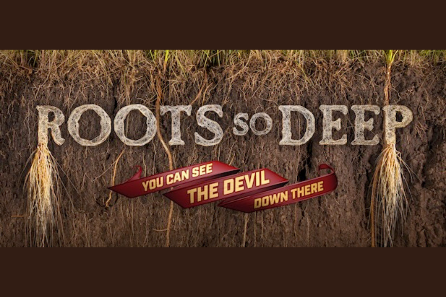 Roots So Deep (You Can See The Devil Down There) Screening