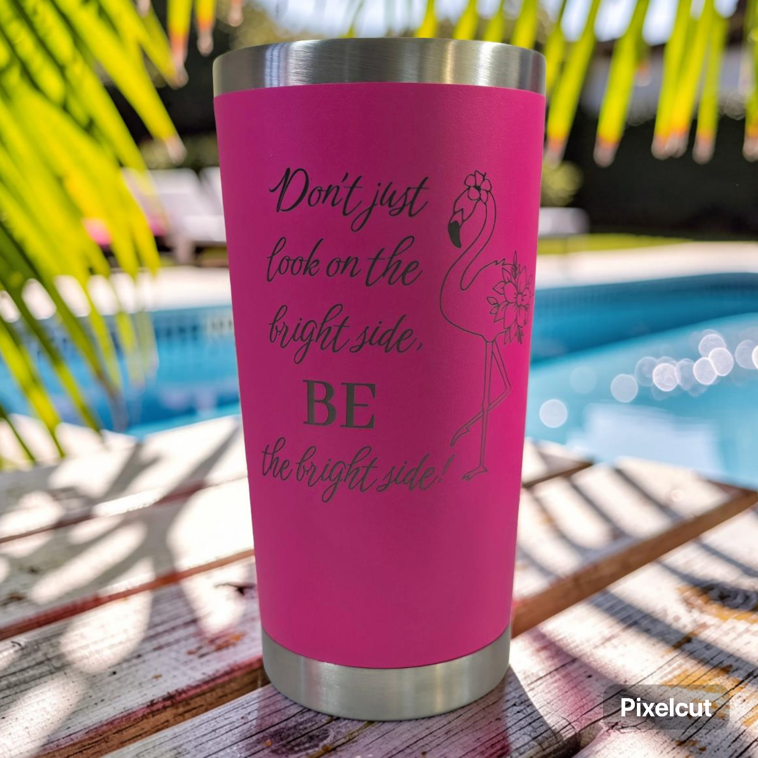 "Don't just look on the bright side" - 20 oz Tumbler