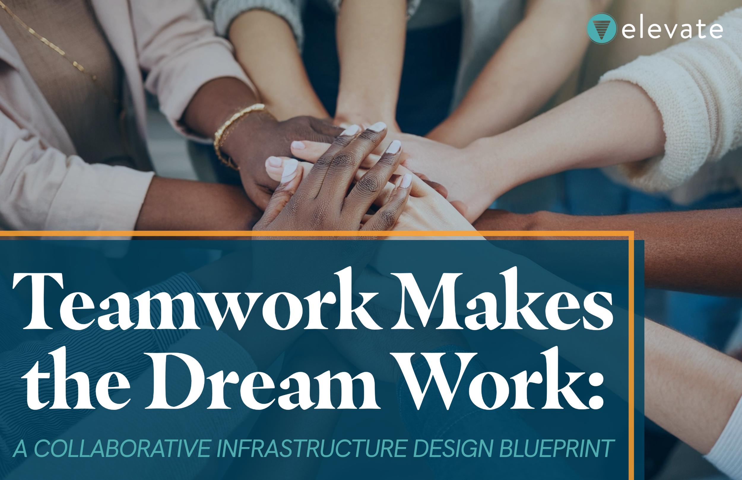 Teamwork Makes the Dream Work: A Collaborative Infrastructure Design Blueprint