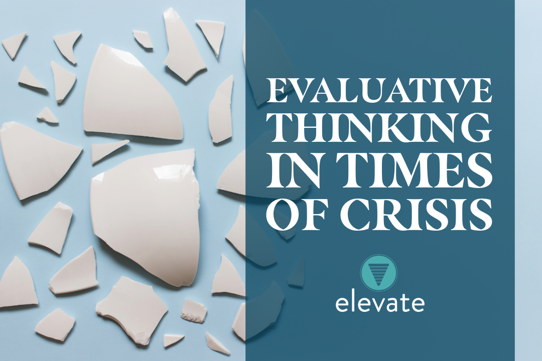Evaluative Thinking in Times of Crisis
