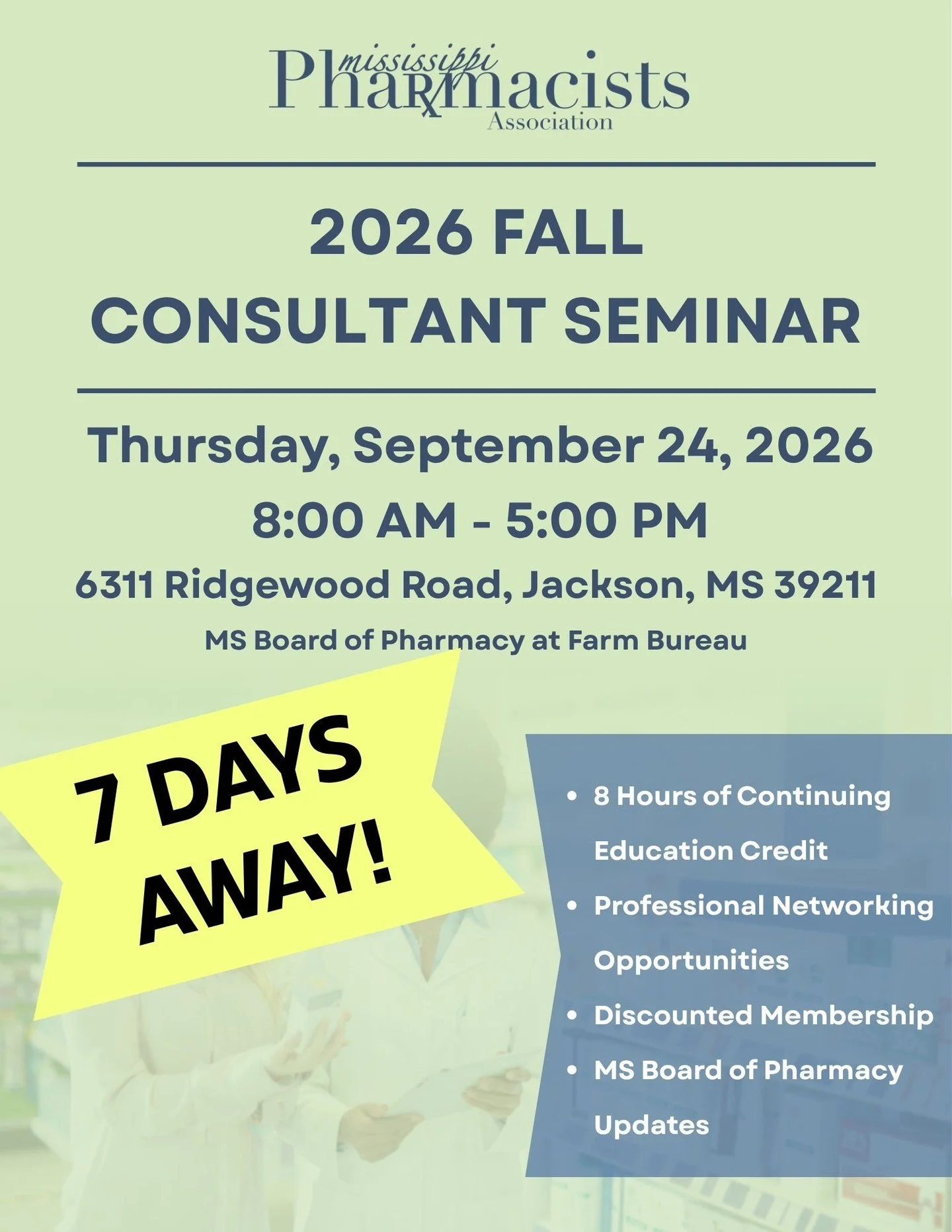 Only 7 DAYS AWAY! ⏰💊

The Mississippi Pharmacists Association&rsquo;s 2026 Fall Consultant Seminar is almost here! Join us for a full day of continuing education, professional networking, and important updates from the MS Board of Pharmacy.

📅 Thur
