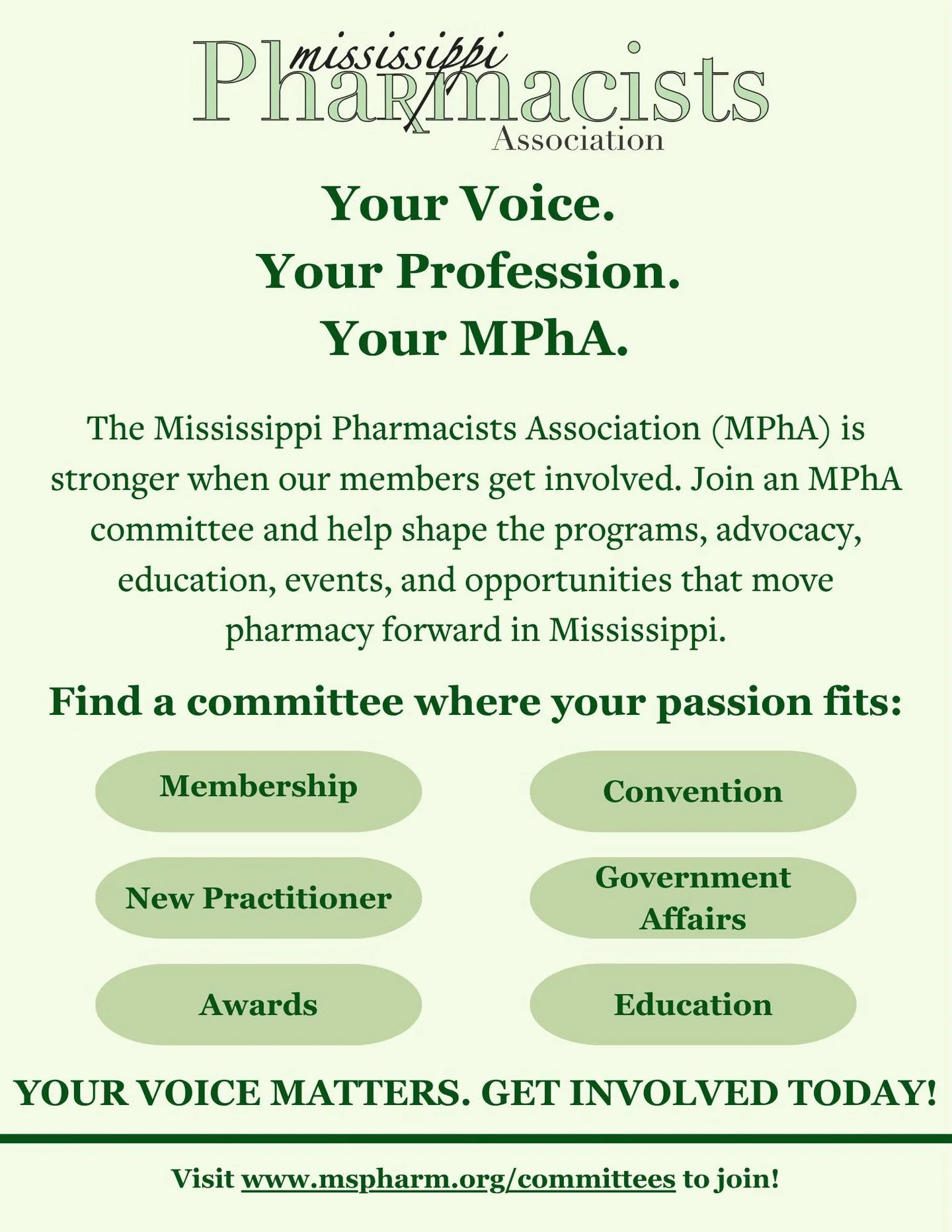 Your voice can help shape the future of pharmacy in Mississippi. 💚

MPhA committees are where ideas turn into action&mdash;and we want YOU at the table! Whether you&rsquo;re passionate about advocacy, education, membership, recognizing excellence, s