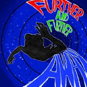 Further and Further Away - Farquad