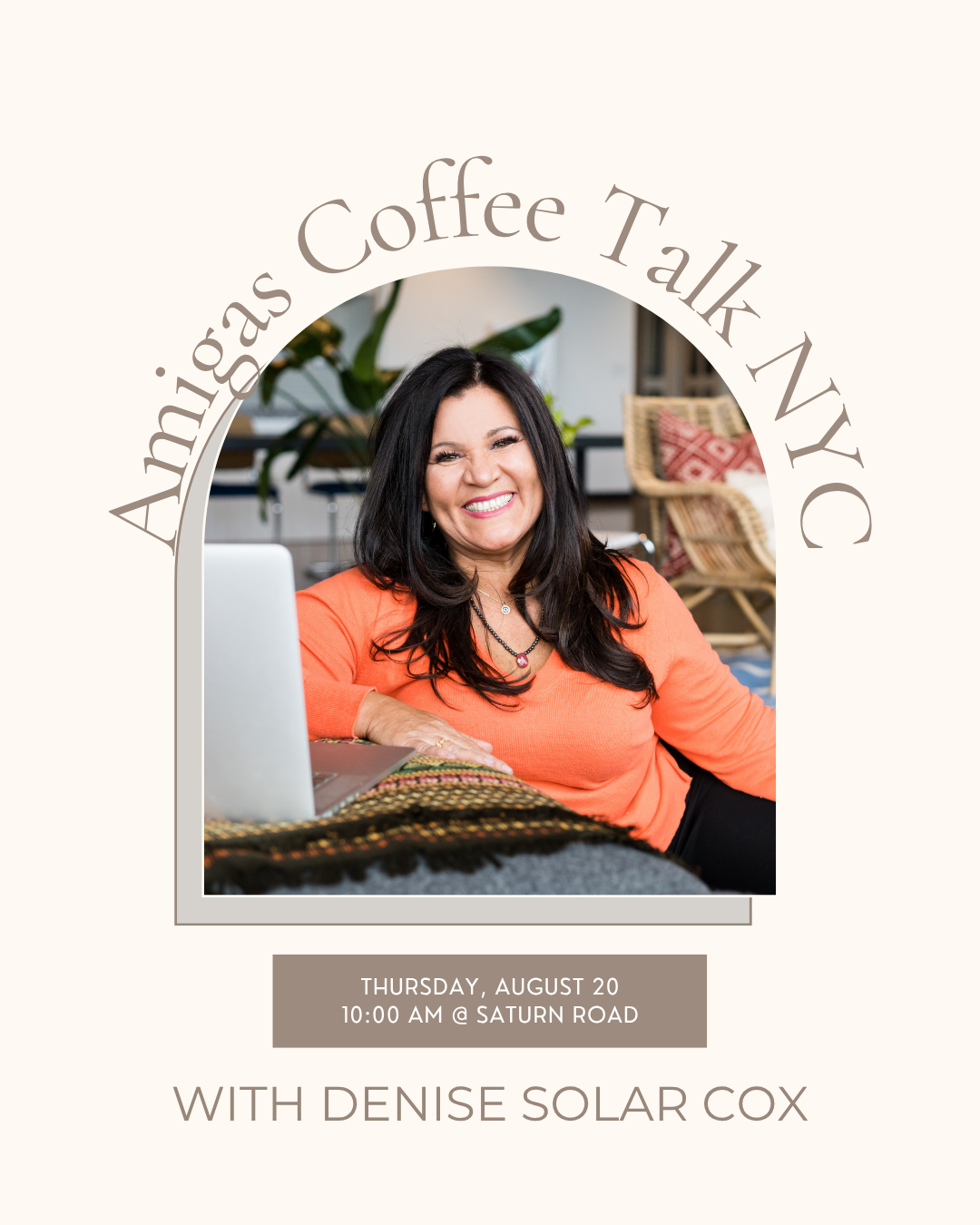 Amigas Coffee Talk NYC with Denise Solar Cox