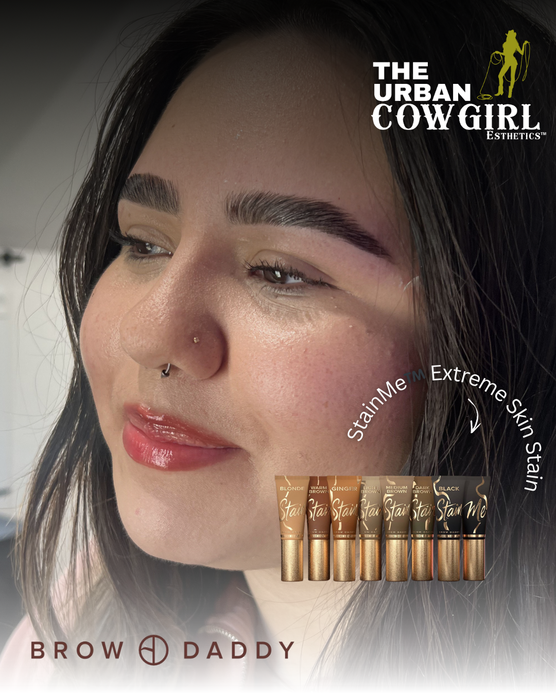 Close-up of a woman with well-defined eyebrows, light makeup, and a nose piercing, smiling softly. Advertising for eyebrow stain products in various shades, with the logo for 'The Urban Cowgirl Esthetics' and the phrase 'Brow Daddy.'