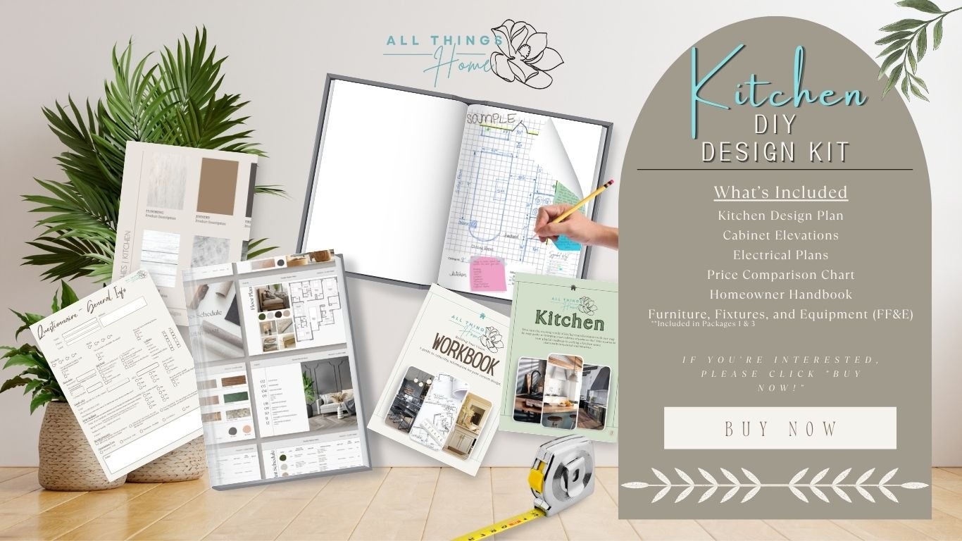 Kitchen Design Kit - For the DIY'er — All Things Home