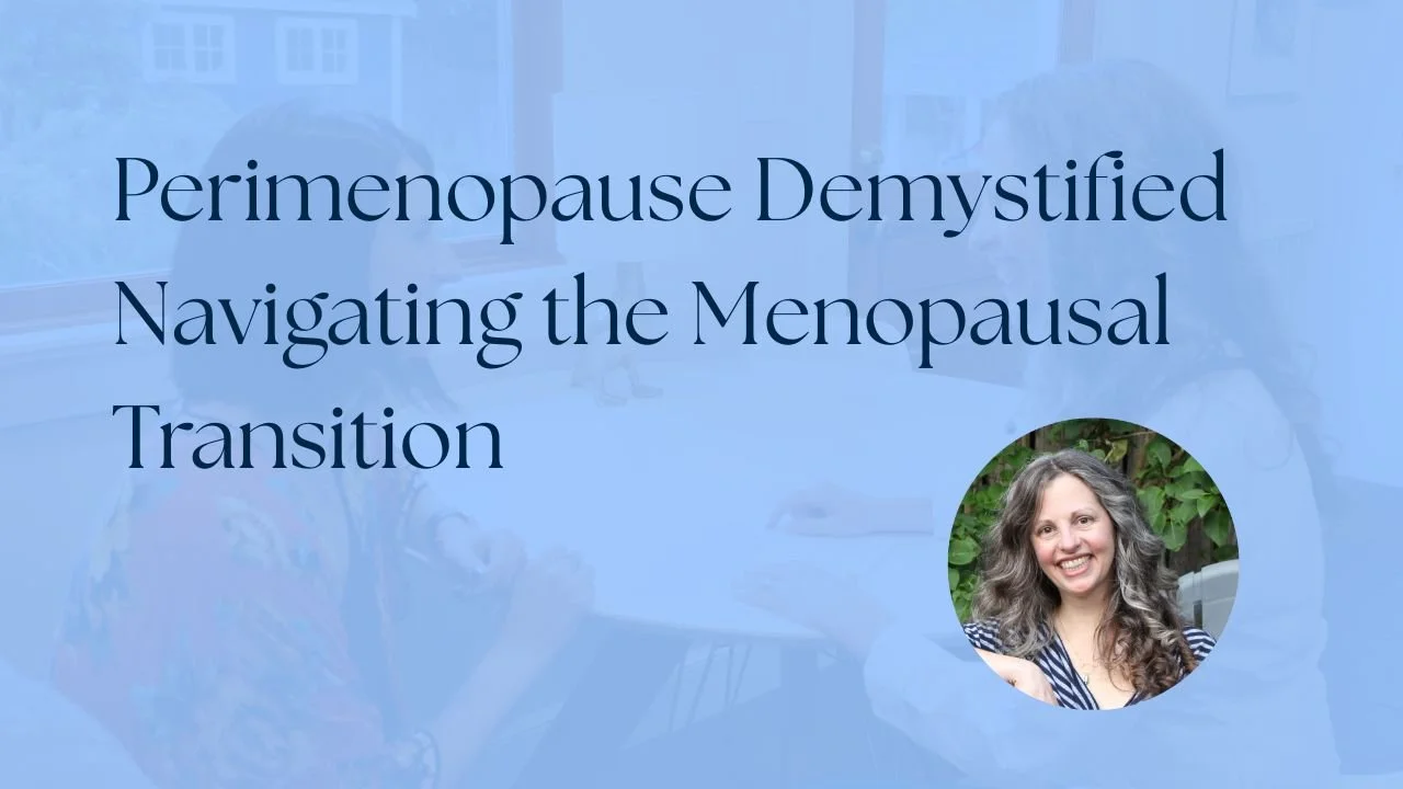 Perimenopause Demystified: Navigating the Menopausal Transition