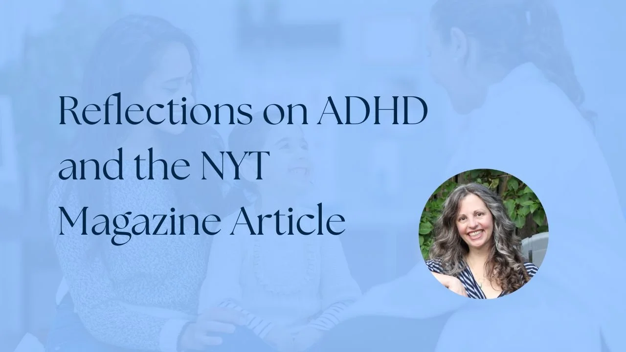 Key Takeaways from the NYT Magazine Article on ADHD
