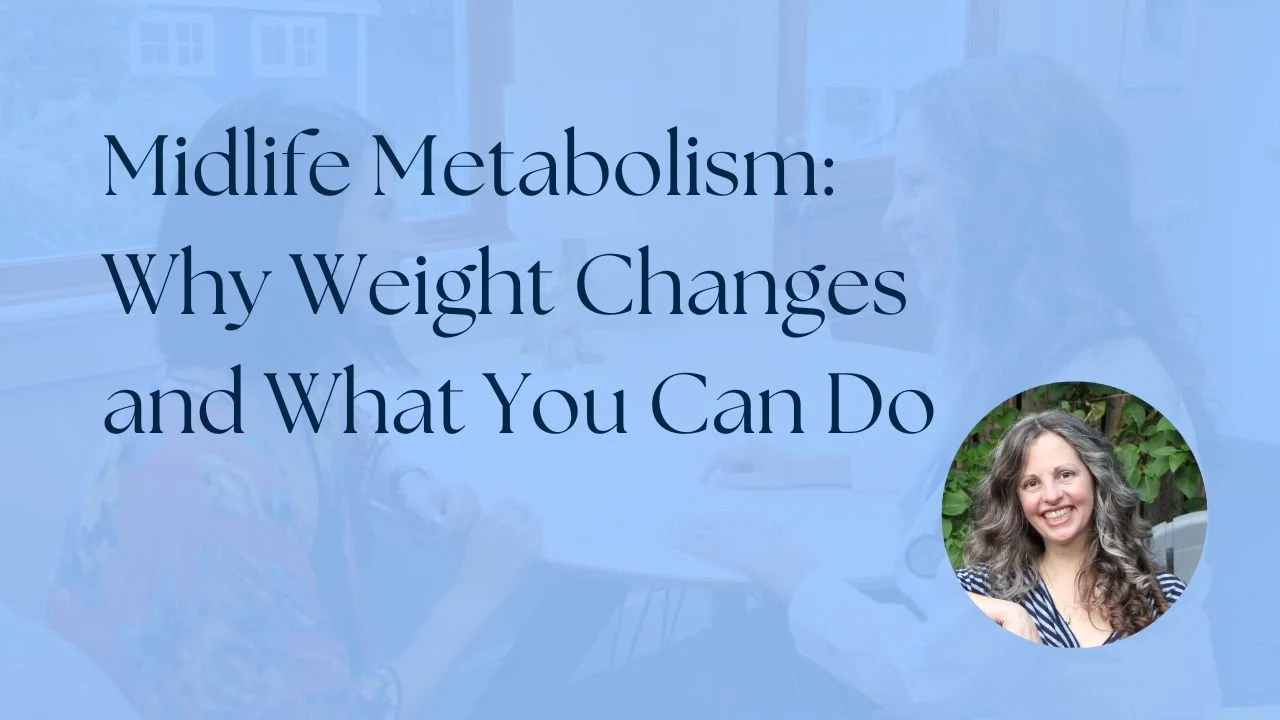 Midlife Metabolism: Why Weight Changes and What You Can Do
