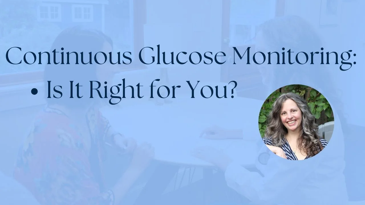 Continuous Glucose Monitoring: Is It Right for You?