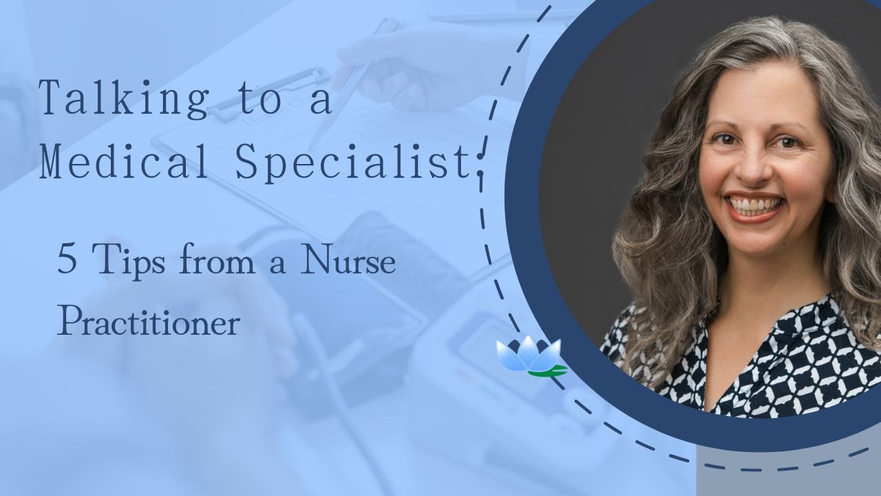 Navigating Your Specialist Appointment: How to Be Heard and Get Answers