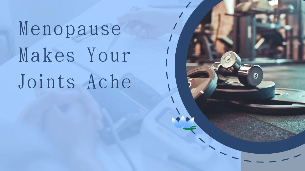 The Real Reason Your Joints Are Aching: Understanding Musculoskeletal Syndrome of Menopause