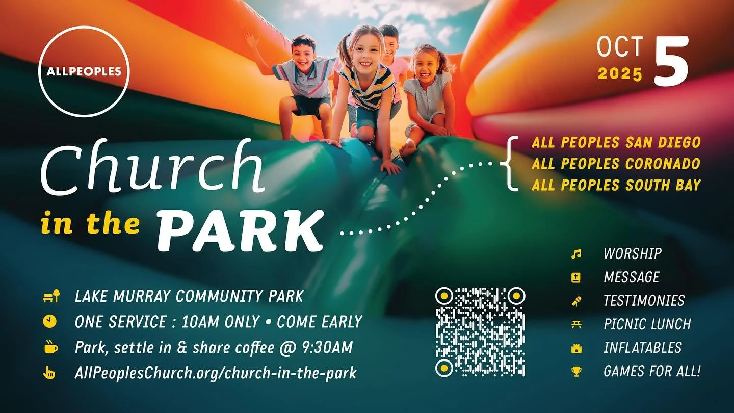 Our first-ever ALL PEOPLES &ldquo;Church In The Park&rdquo; is happening Sunday, October 5th! We are excited  to gather with all of our regional churches - All Peoples San Diego,  All Peoples Coronado, and All Peoples South Bay - to worship together 