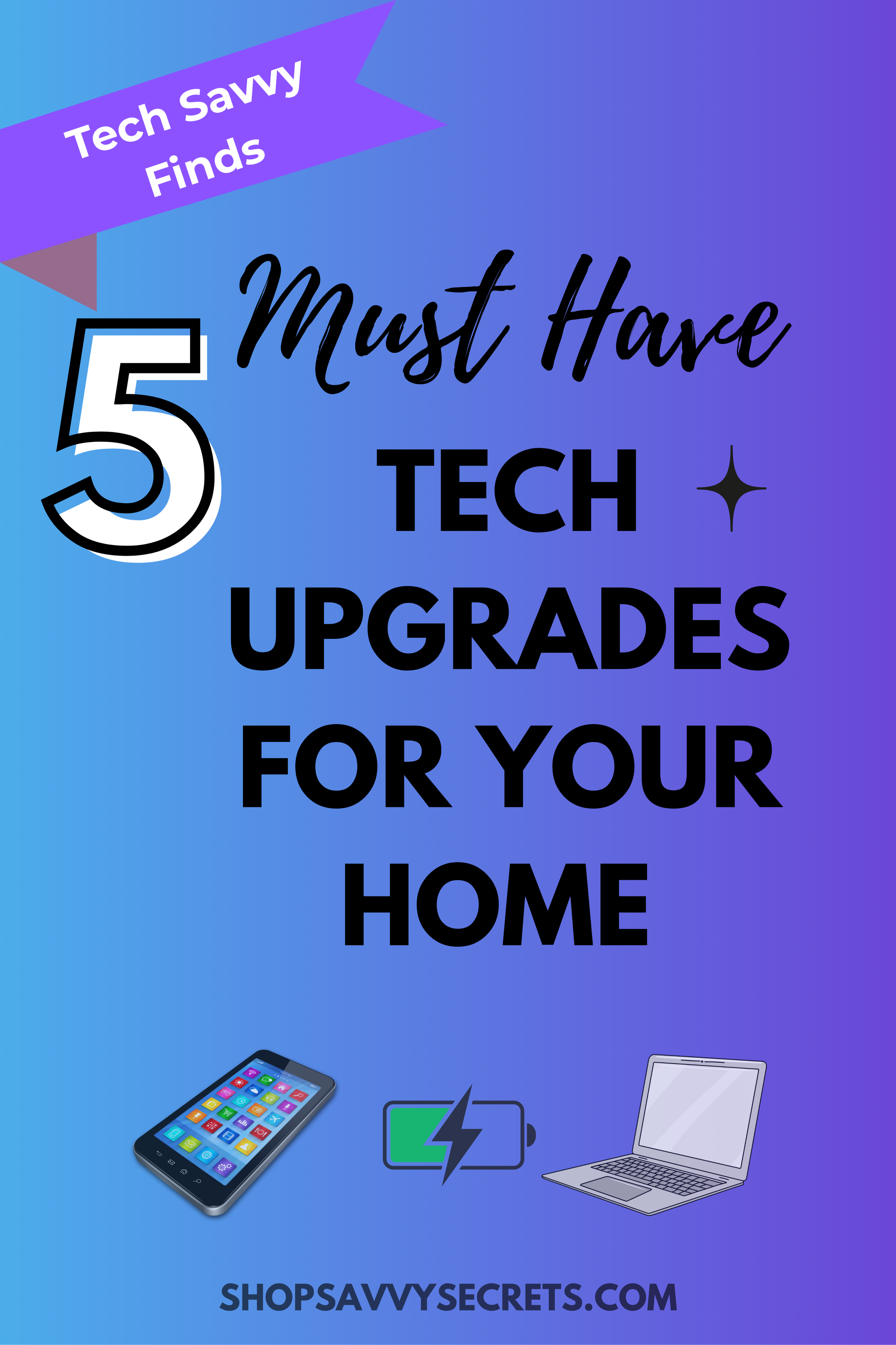 5 Must-Have Tech Upgrades for Your Home