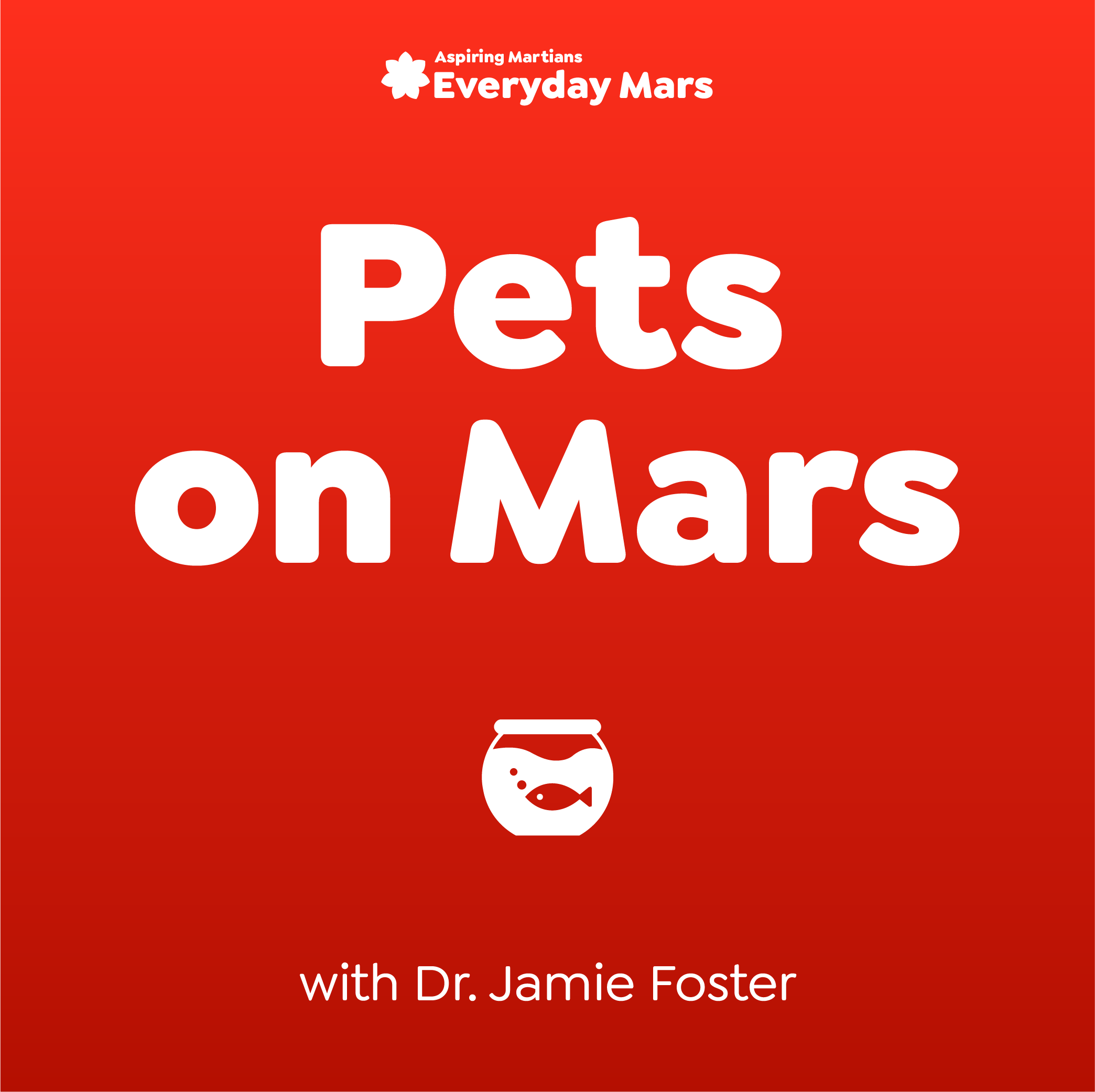 Pets on Mars with Dr. Jamie Foster