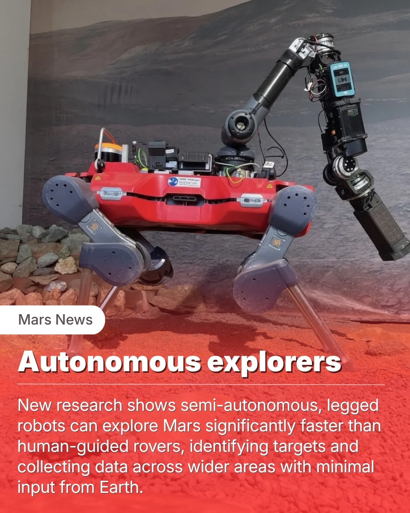 New research from teams at the University of Basel, ETH Zurich, and the European Space Agency suggests a major shift in how we may explore Mars.

In controlled testing, a semi-autonomous, legged robot was able to investigate multiple targets in a Mar