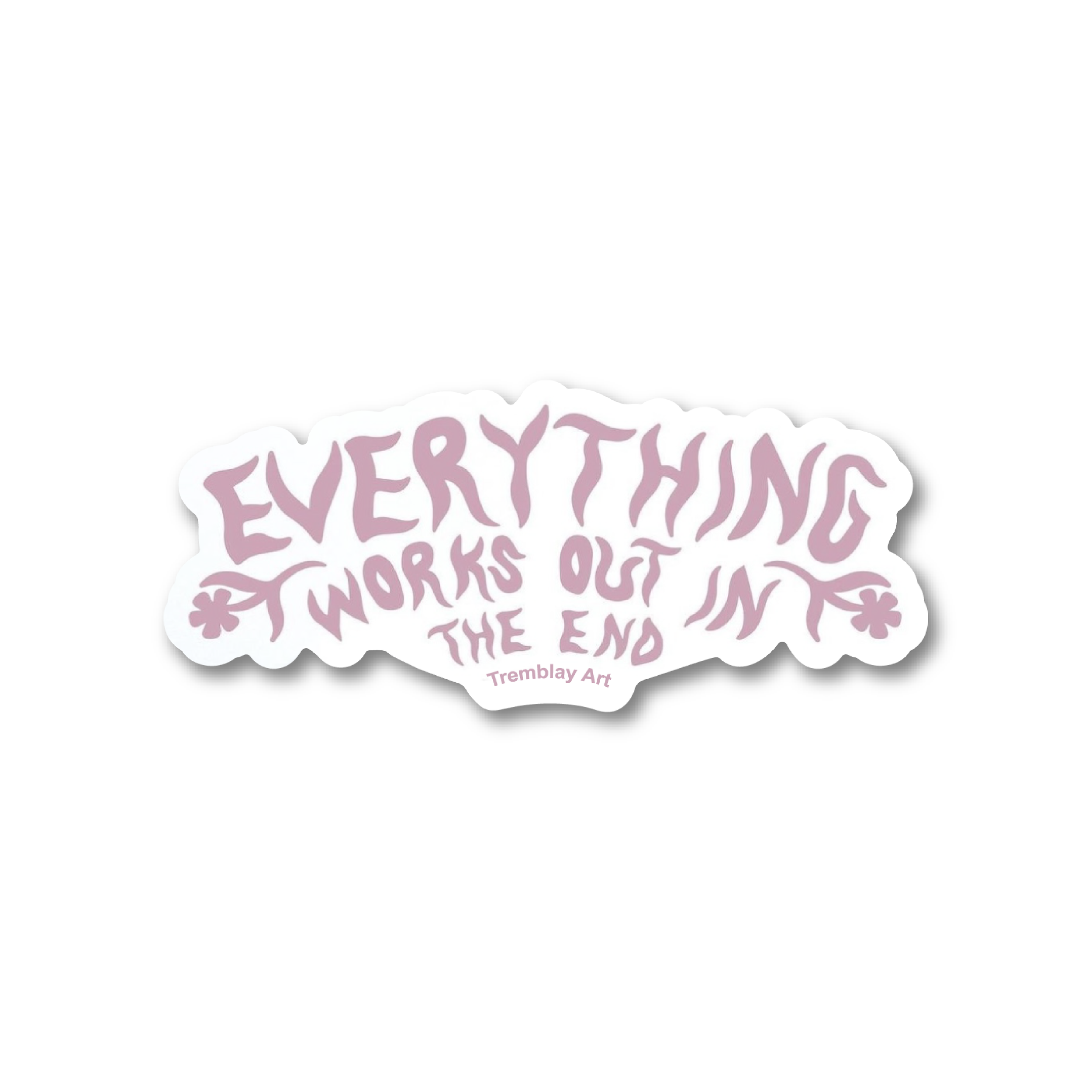 Everything Works Out Sticker