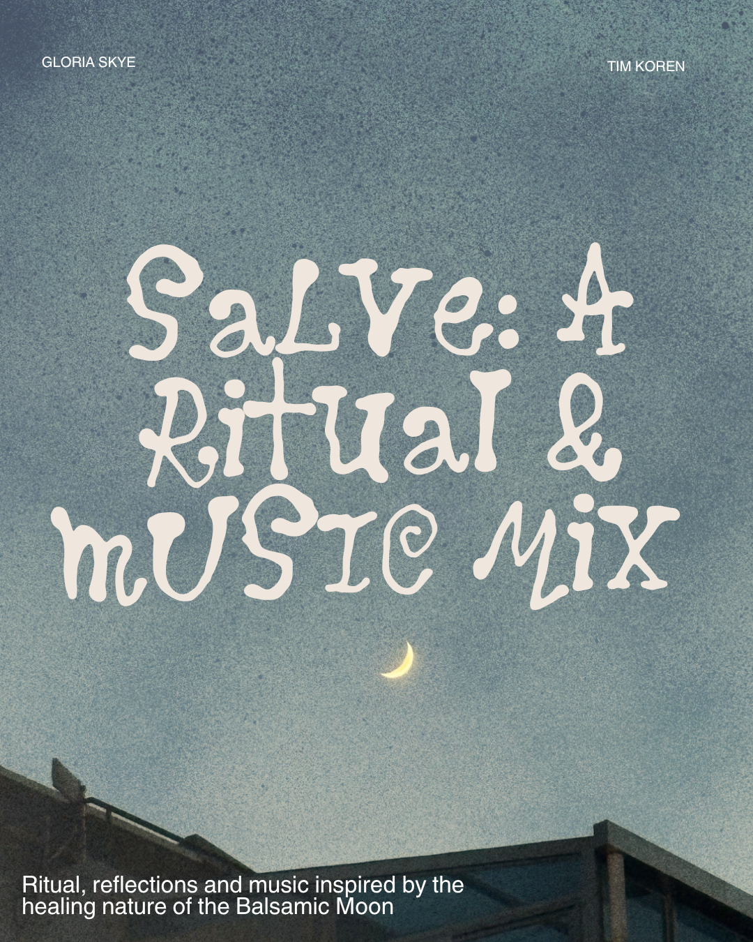 Salve: A Ritual and Mix for Wisdom Collectors / W Tim Koren