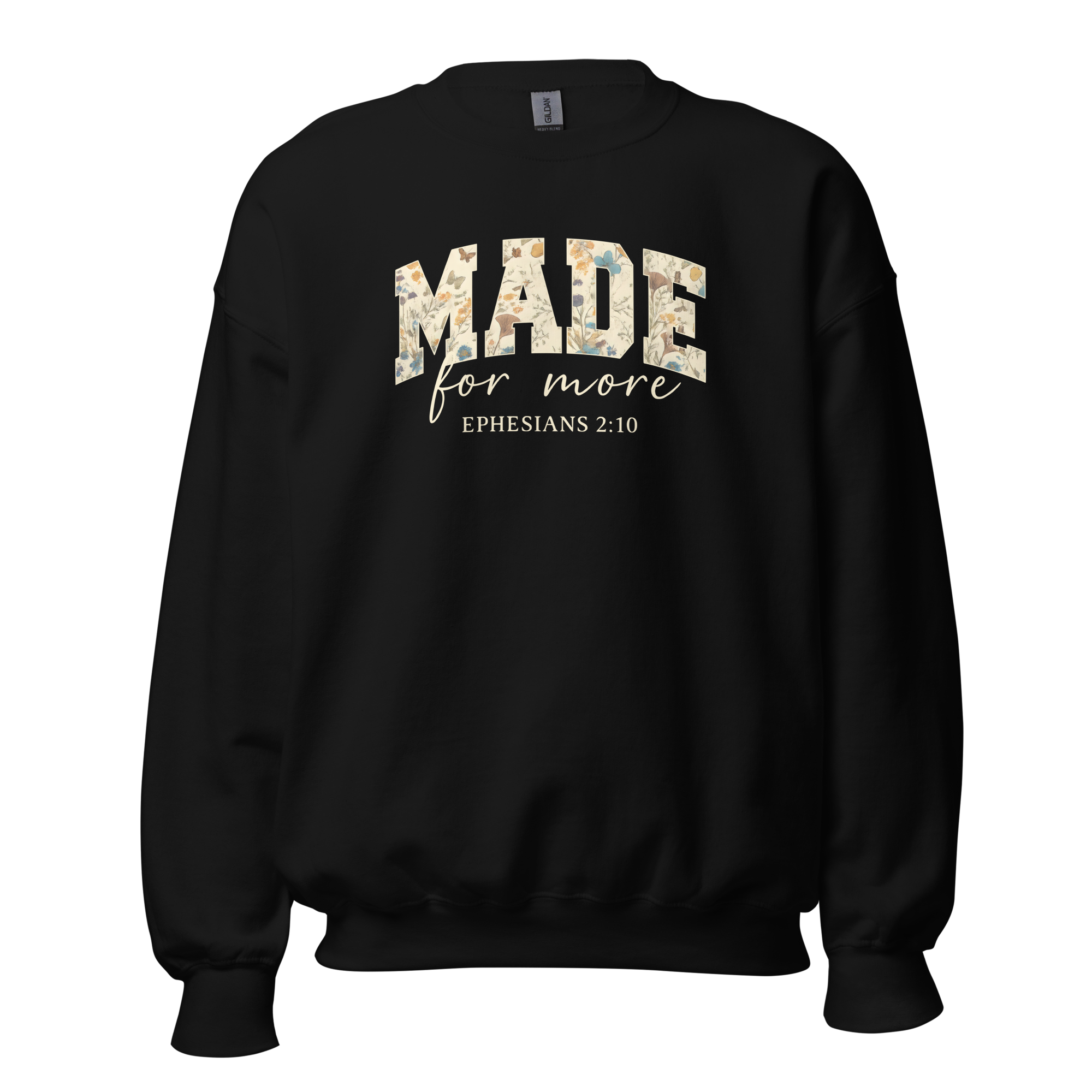 MADE FOR MORE (SWEATSHIRT)