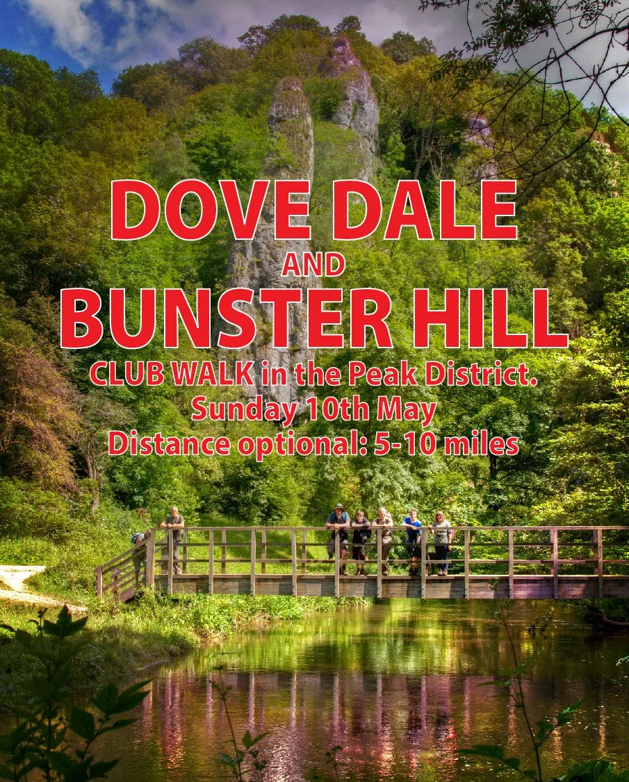 The Sunday 10th May Club Walk around Dove Dale and Bunster Hill. Please get in touch for further details.