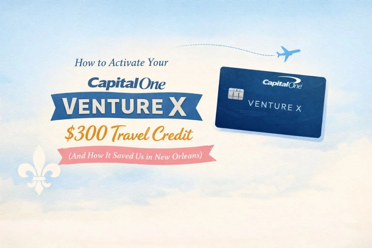 How to Activate Your Capital One Venture X $300 Travel Credit