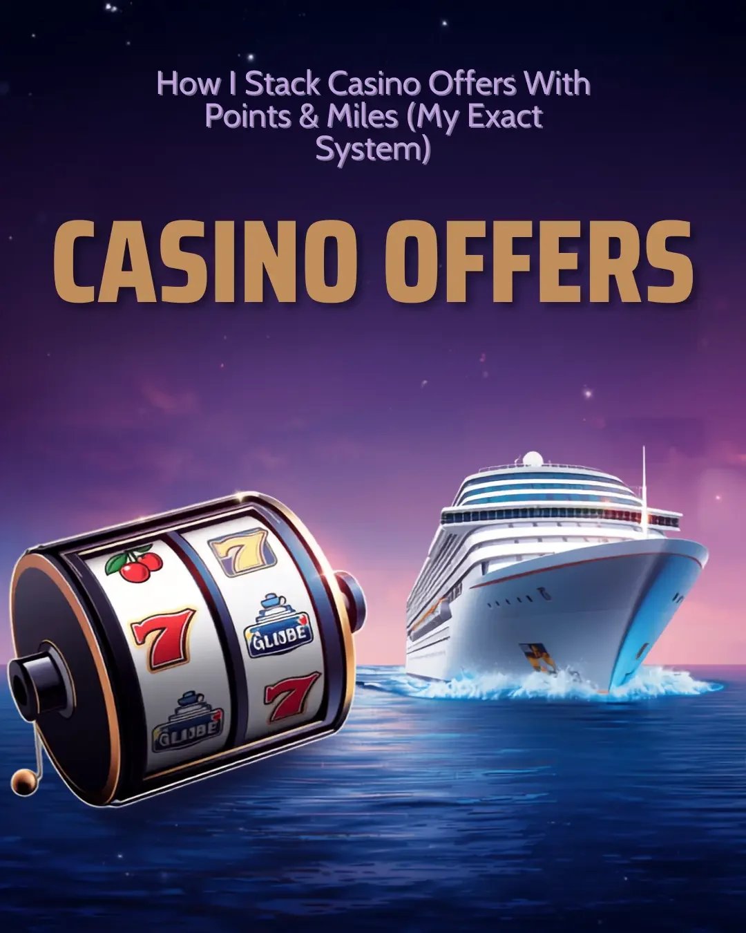 How I Stack Casino Offers With Points & Miles (My Exact System)