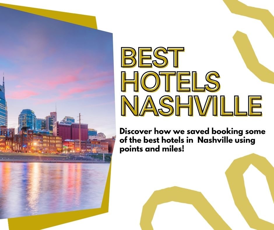 Best Nashville Hotels - Points and Miles