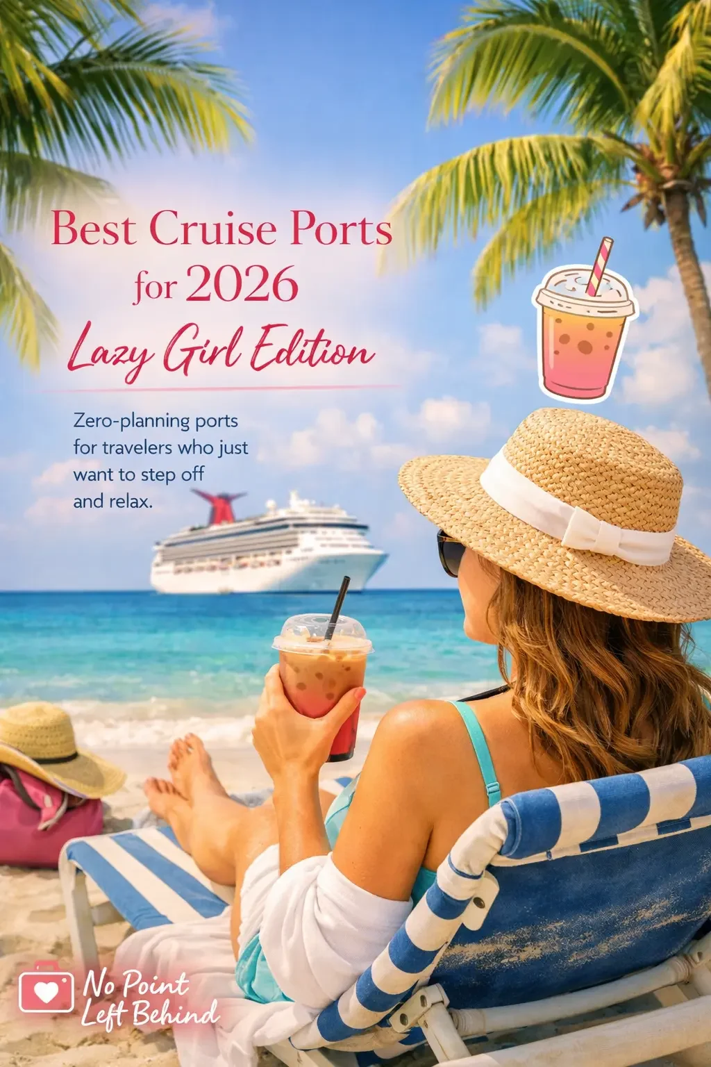 Best Cruise Ports for 2026 Lazy Girl Edition