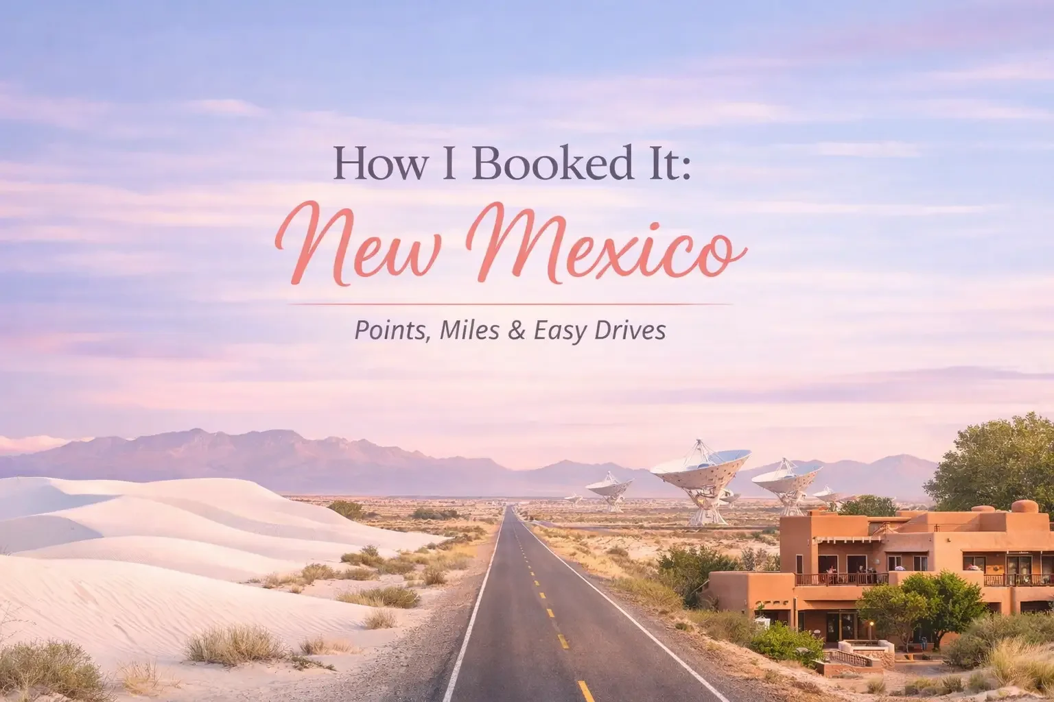 How I Used Points to Book our new Mexico Adventure
