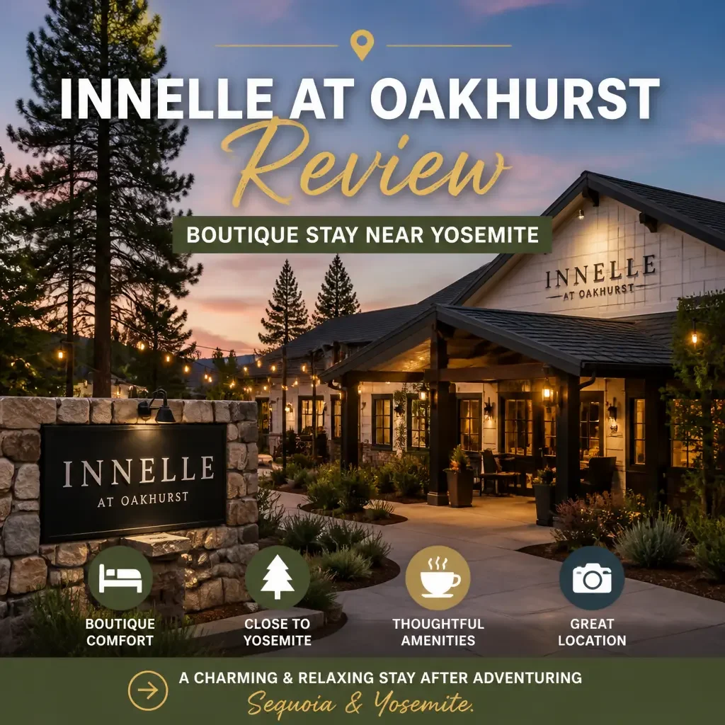 Innelle at Oakhurst Review - yosemite