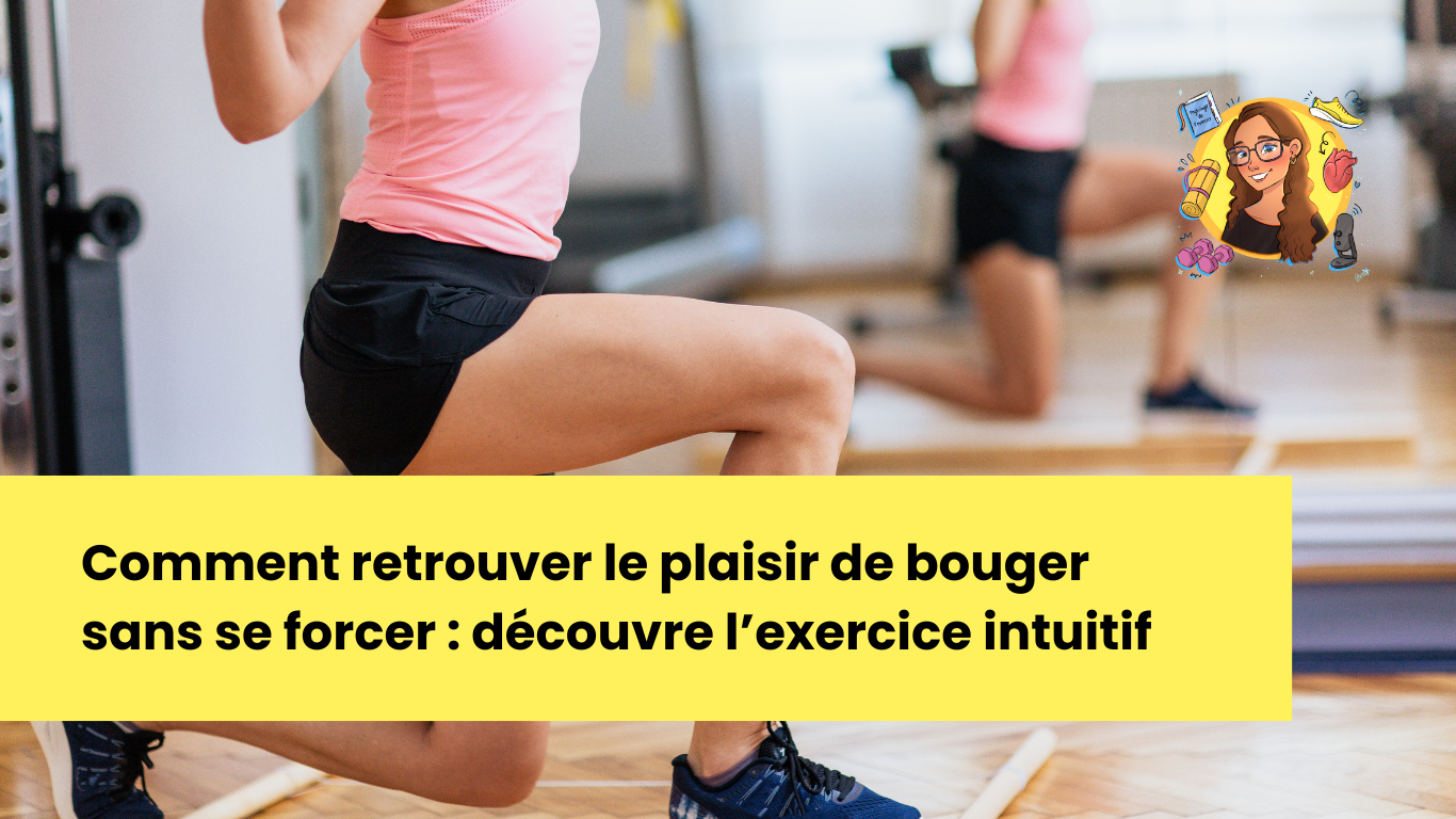 Comment retrouver le plaisir de bouger sans se forcer : découvre l’exercice intuitif