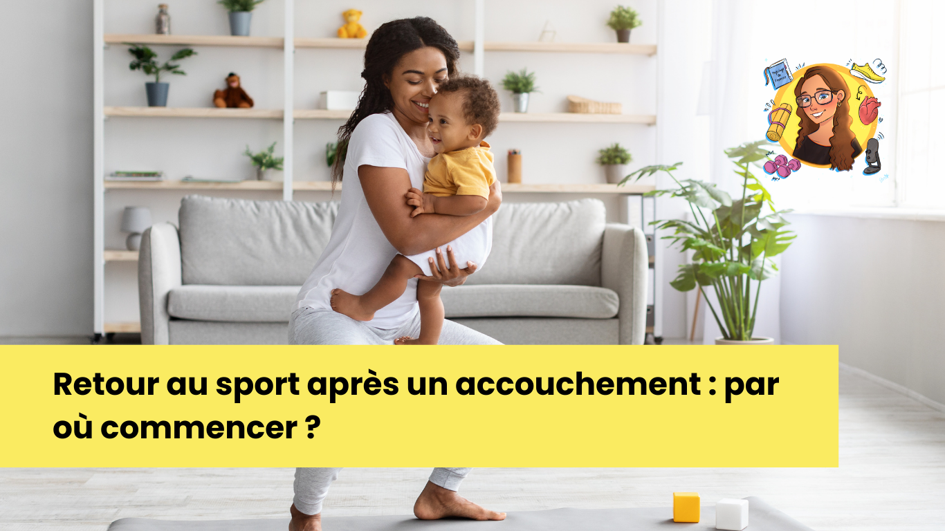 Retour au sport après un accouchement : par où commencer ?