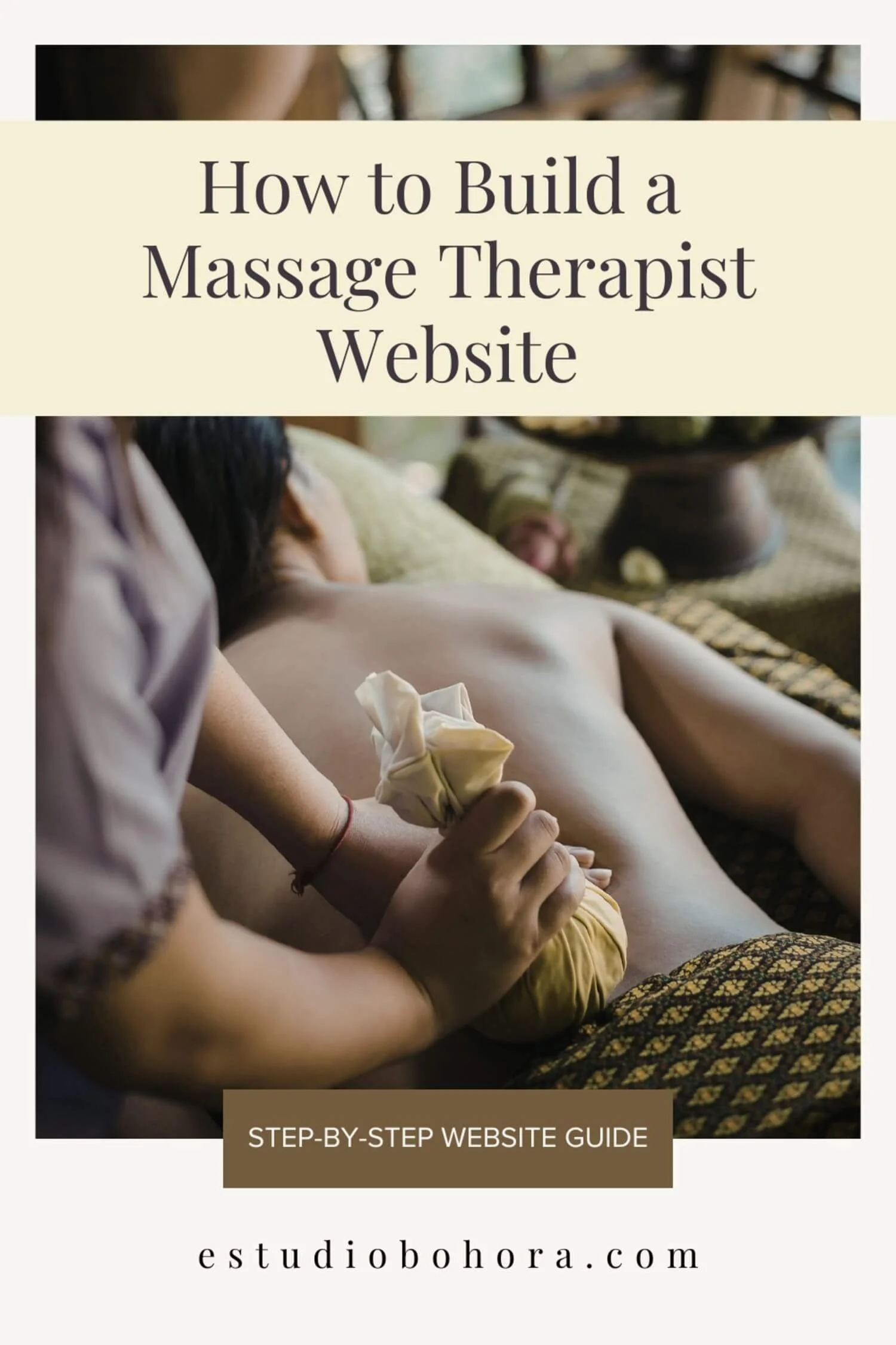 Massage therapist website guide shown on Pinterest graphic featuring step-by-step website building tips for wellness professionals.