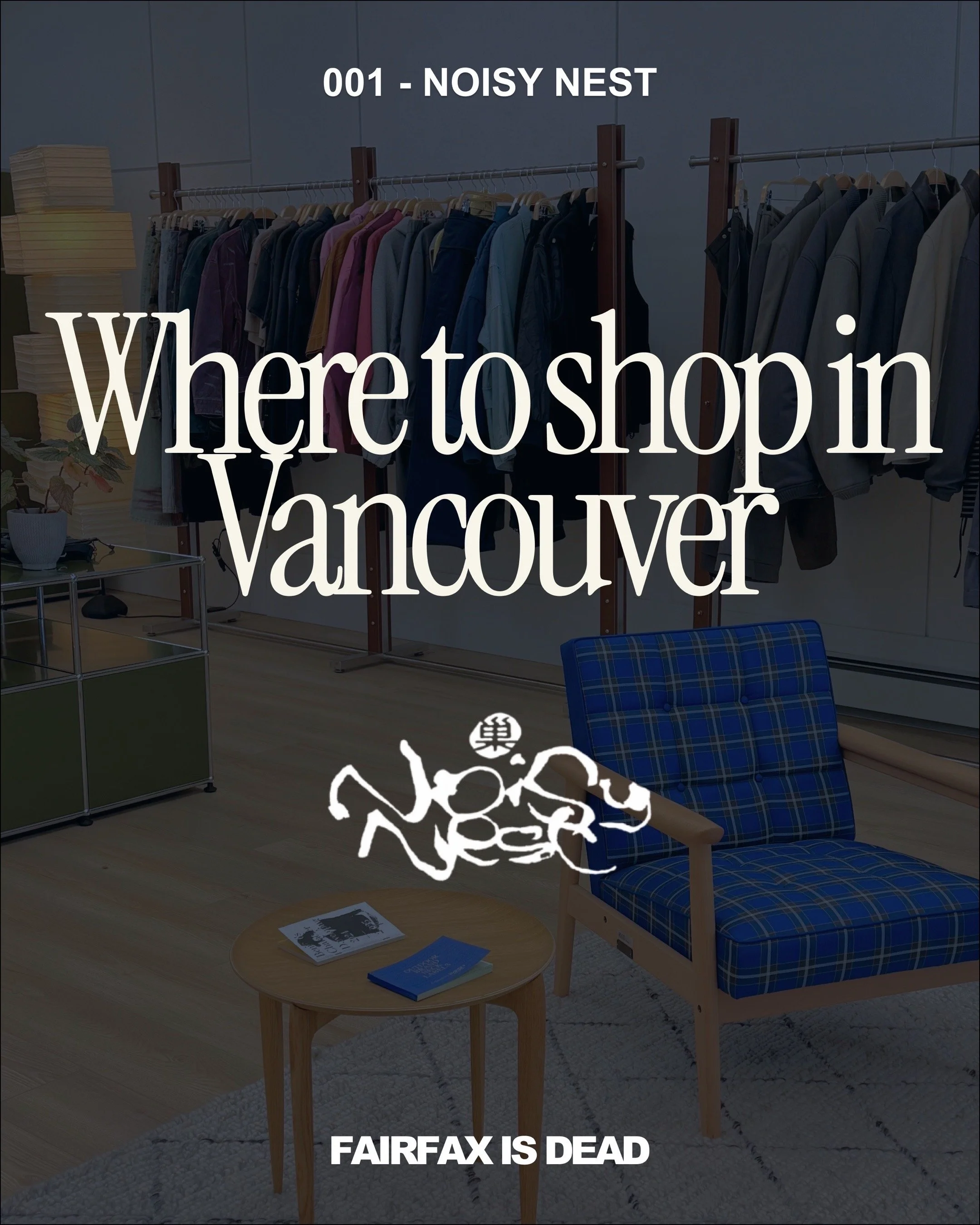 WHERE TO SHOP IN VANCOUVER — 001 — NOISY NEST