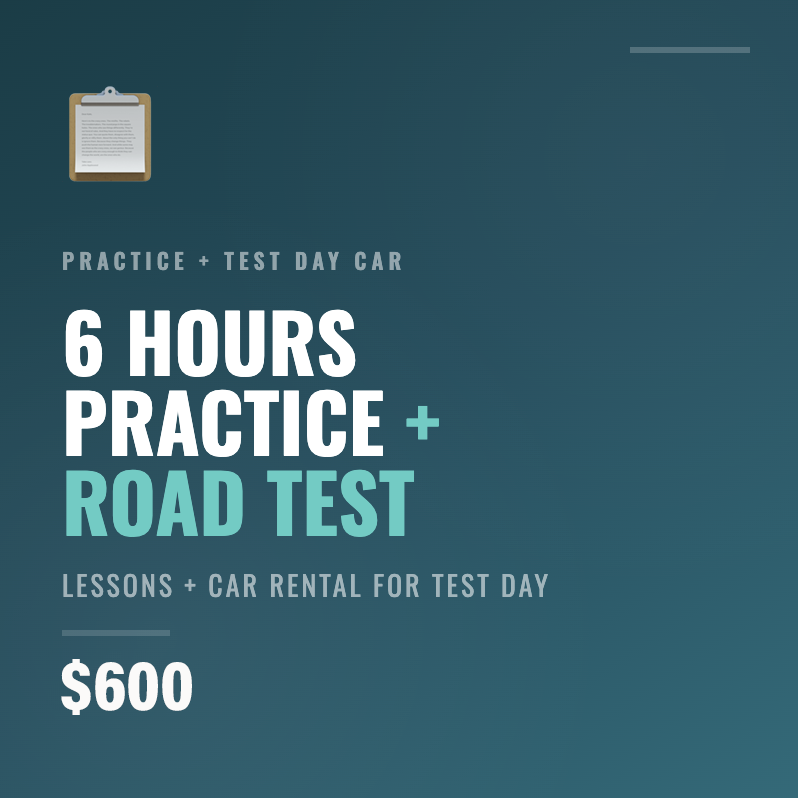 6 HOURS PRACTICE + ROAD TEST