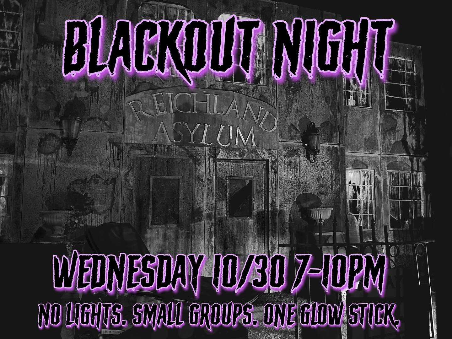 Tonight is BLACKOUT NIGHT AT REICHLAND ASYLUM! Sarah Crawfords darkness has spread through the asylum, knocking out the power so she can resume her reign and resurrect Hal-Numen the demon god of Halloween! For one night only, experience the asylum wi