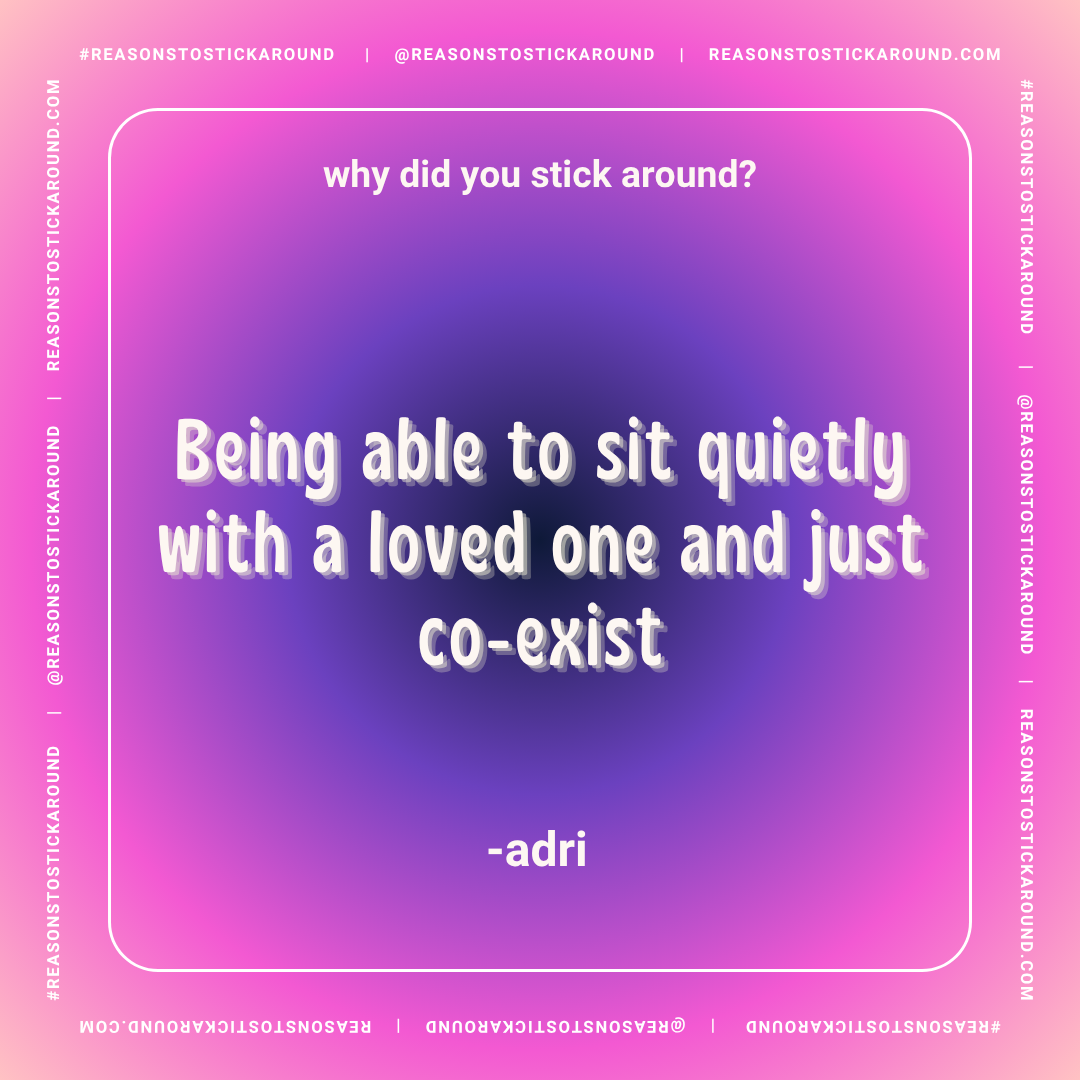 Adri's reason to stick around