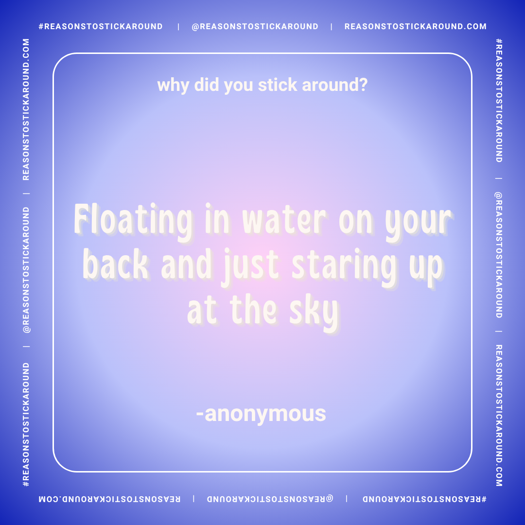 A pastel-colored graphic with a quote about floating in water and staring at the sky, titled 'why did you stick around?' with social media handles and website on borders.