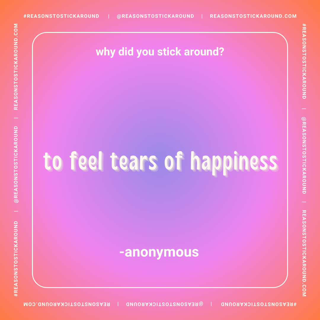 A pastel gradient background with white and purple text displaying a quote that reads: 'why did you stick around? to feel tears of happiness -anonymous'. The border includes repeated hashtag and website information.