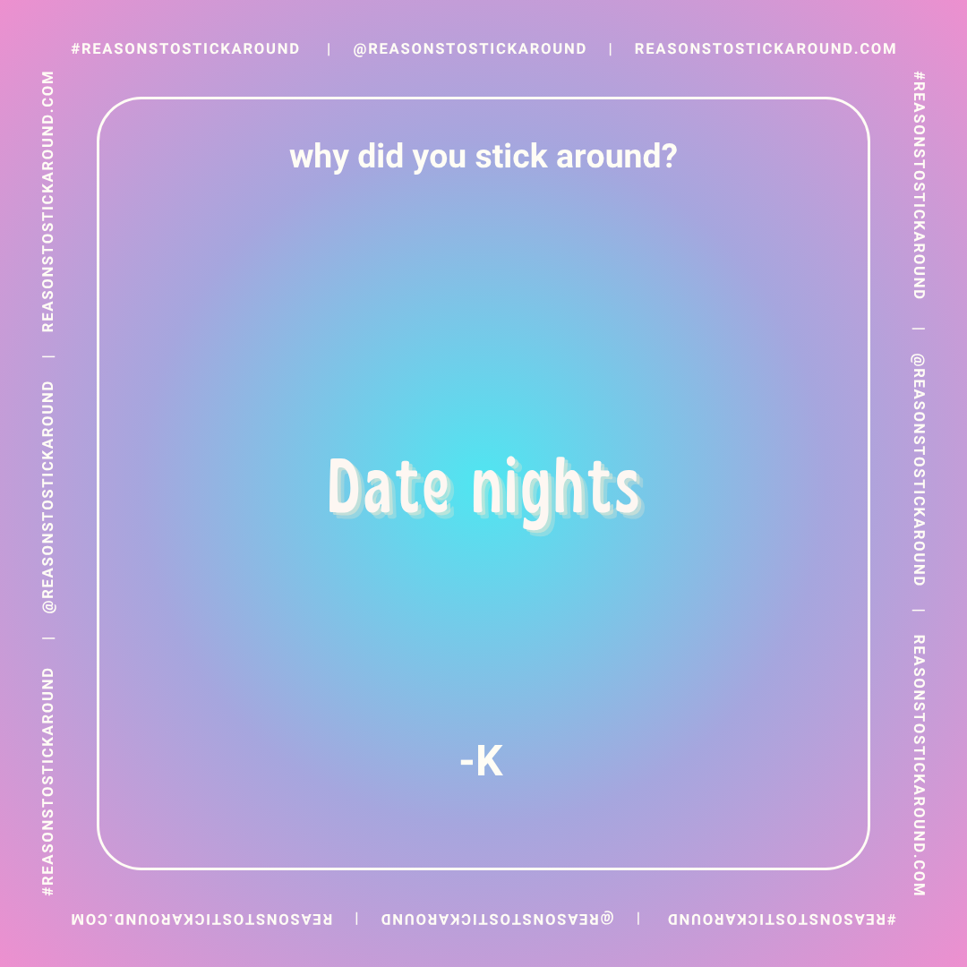 A pastel-colored social media graphic with a gradient background transitioning from purple to blue. The text reads: "why did you stick around?" at the top, and in the center, it says "Date nights" in bold, white 3D font. At the bottom, there is a sma