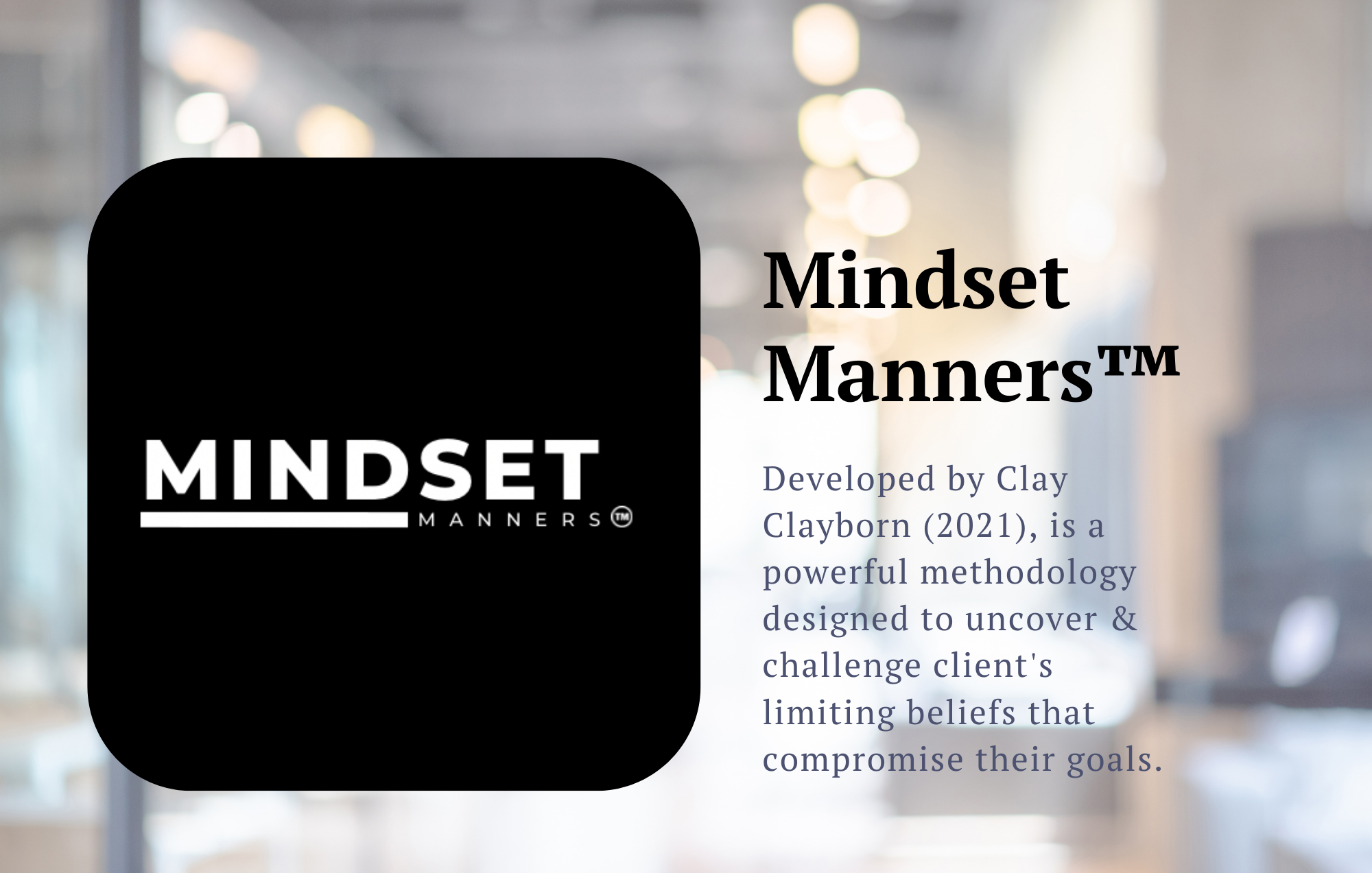 Logo and description for Mindset Manners, a methodology by Clay Clayborn. It focuses on challenging limiting beliefs hindering client goals.