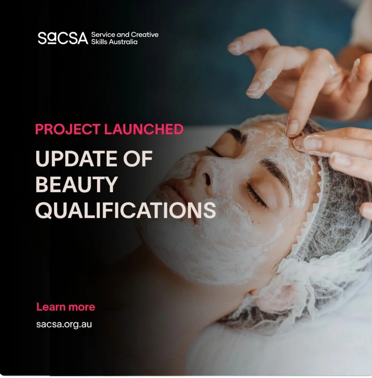 Beauty Industry Update 

A major update to Beauty Qualifications is underway, covering:
&bull; Cert III in Beauty Services
&bull; Cert III in Make-Up
&bull; Cert III in Nail Technology
&bull; Cert IV in Beauty Therapy
&bull; Diploma of Beauty Therapy